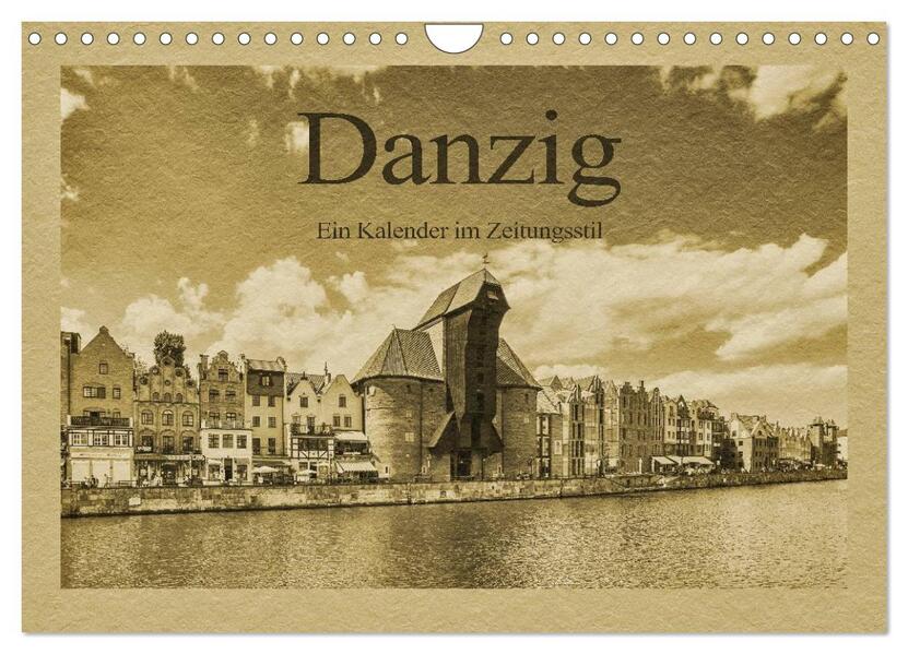 Danzig - Ein Kalender im Zeitungsstil (Wandkalender 2026 DIN A4 quer) CALVENDO Monatskalender