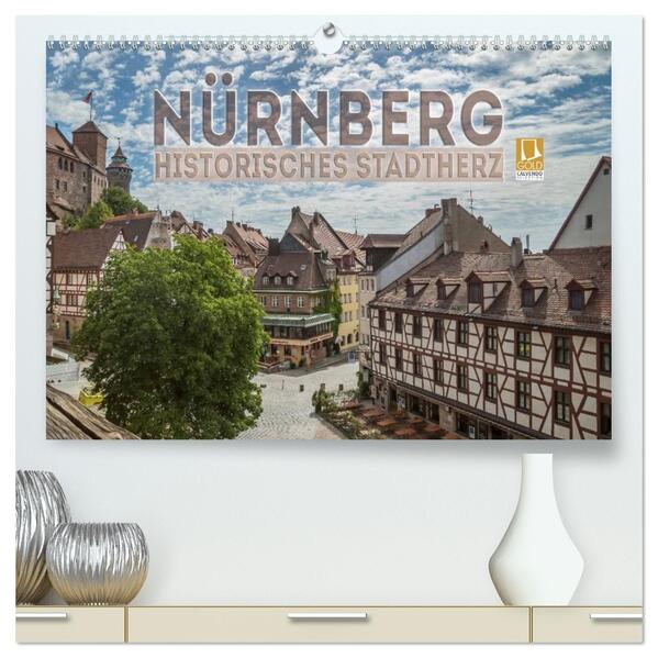 NÜRNBERG Historisches Stadtherz (hochwertiger Premium Wandkalender 2026 DIN A2 quer) Kunstdruck in Hochglanz