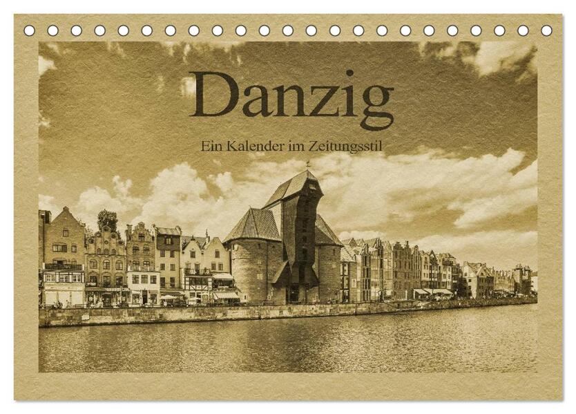 Danzig - Ein Kalender im Zeitungsstil (Tischkalender 2026 DIN A5 quer) CALVENDO Monatskalender