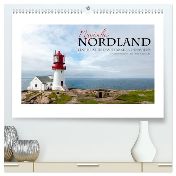 Magisches Nordland. Eine Reise in das Herz Skandinaviens (hochwertiger Premium Wandkalender 2026 DIN A2 quer) Kunstdruck in Hochglanz