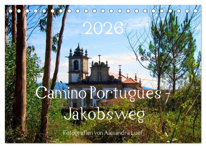 Camino Portugues - Jakobsweg (Tischkalender 2026 DIN A5 quer) CALVENDO Monatskalender