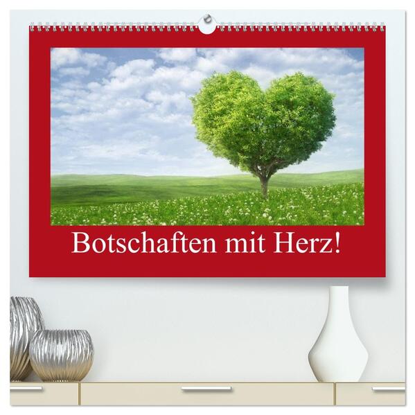 Botschaften mit Herz! (hochwertiger Premium Wandkalender 2026 DIN A2 quer) Kunstdruck in Hochglanz
