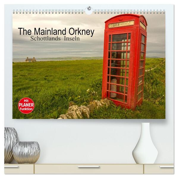 The Mainland Orkney - Schottlands Inseln (hochwertiger Premium Wandkalender 2026 DIN A2 quer) Kunstdruck in Hochglanz
