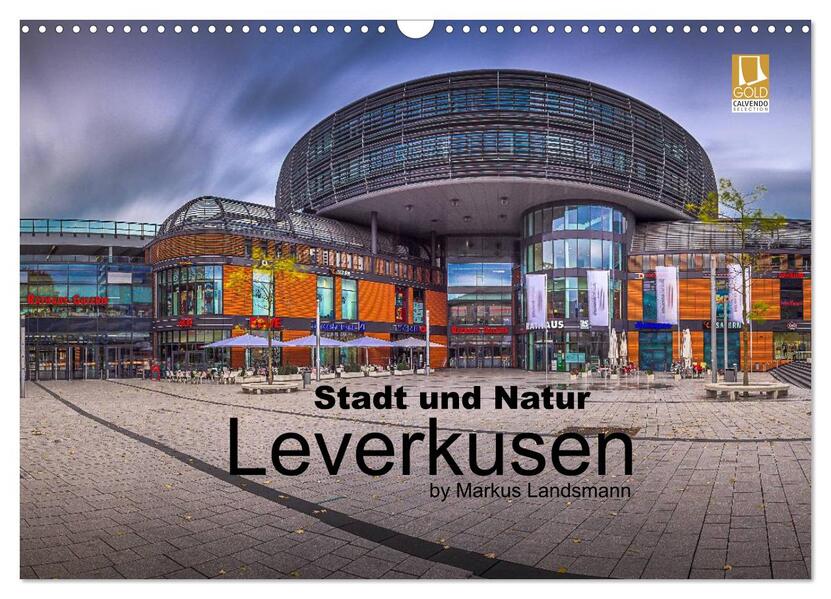 Leverkusen - Stadt und Natur (Wandkalender 2026 DIN A3 quer) CALVENDO Monatskalender