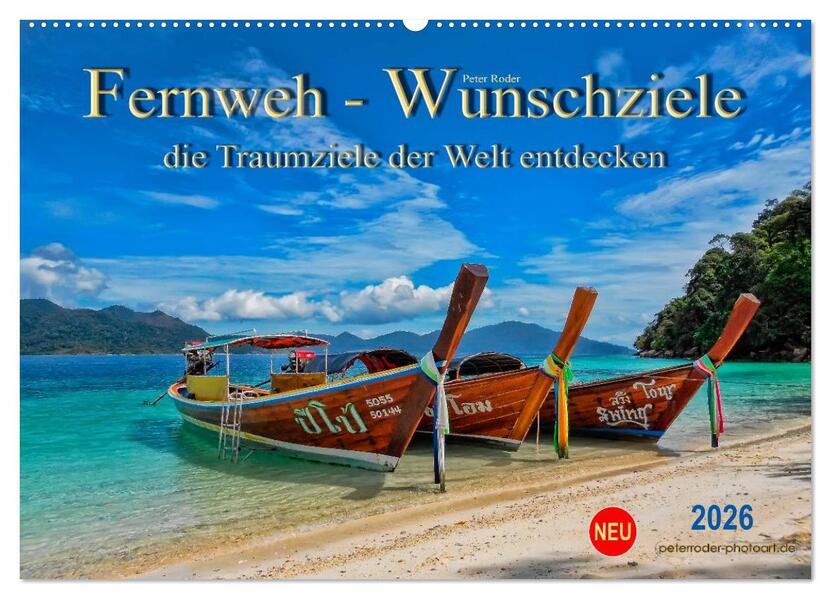 Fernweh - Wunschziele die Traumziele der Welt entdecken (Wandkalender 2026 DIN A2 quer) CALVENDO Monatskalender