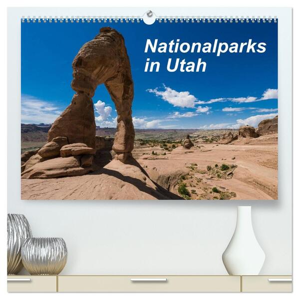 Nationalparks in Utah (hochwertiger Premium Wandkalender 2026 DIN A2 quer) Kunstdruck in Hochglanz