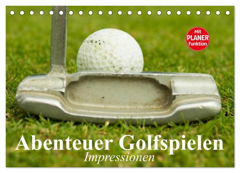 Abenteuer Golfspielen. Impressionen (Tischkalender 2026 DIN A5 quer) CALVENDO Monatskalender
