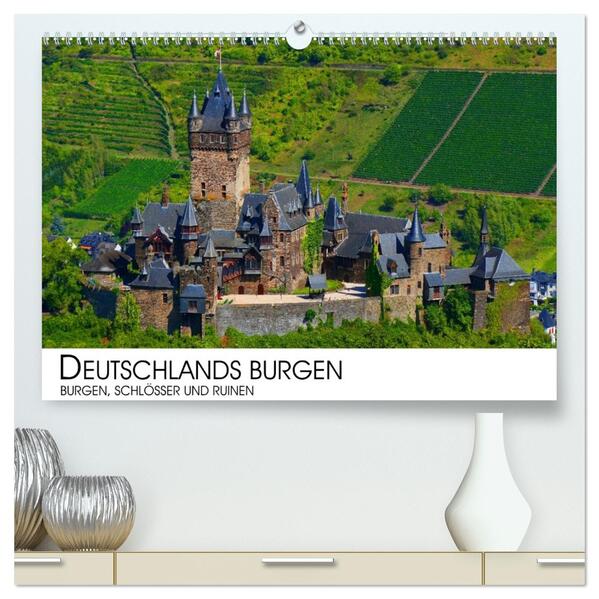 Deutschlands Burgen - Burgen Schlösser und Ruinen (hochwertiger Premium Wandkalender 2026 DIN A2 quer) Kunstdruck in Hochglanz