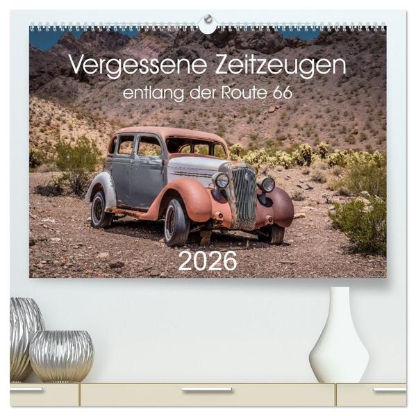 Vergessene Zeitzeugen entlang der Route 66 (hochwertiger Premium Wandkalender 2026 DIN A2 quer) Kunstdruck in Hochglanz