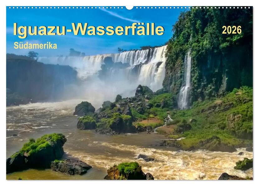 Iguazu Wasserfälle - Südamerika (Wandkalender 2026 DIN A2 quer) CALVENDO Monatskalender