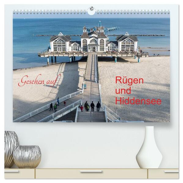 Gesehen auf - Rügen und Hiddensee (hochwertiger Premium Wandkalender 2026 DIN A2 quer) Kunstdruck in Hochglanz