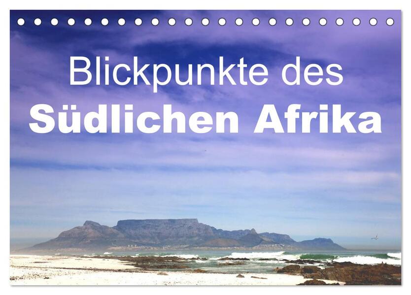 Blickpunkte des Südlichen Afrika (Tischkalender 2026 DIN A5 quer) CALVENDO Monatskalender