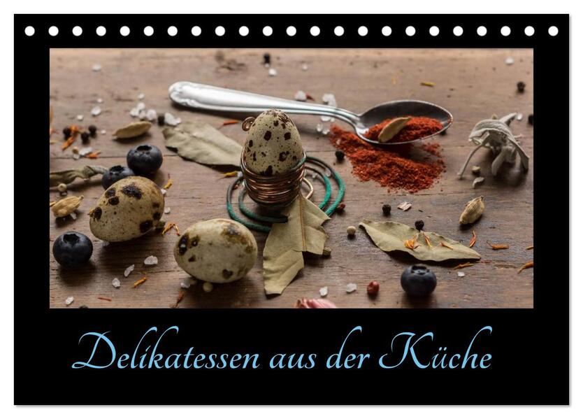 Delikatessen aus der Küche (Tischkalender 2026 DIN A5 quer) CALVENDO Monatskalender