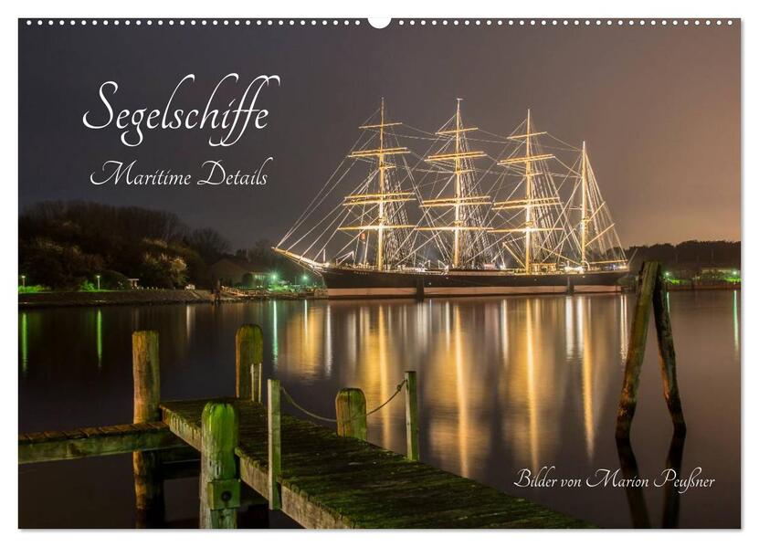 Segelschiffe - Maritime Details (Wandkalender 2026 DIN A2 quer) CALVENDO Monatskalender