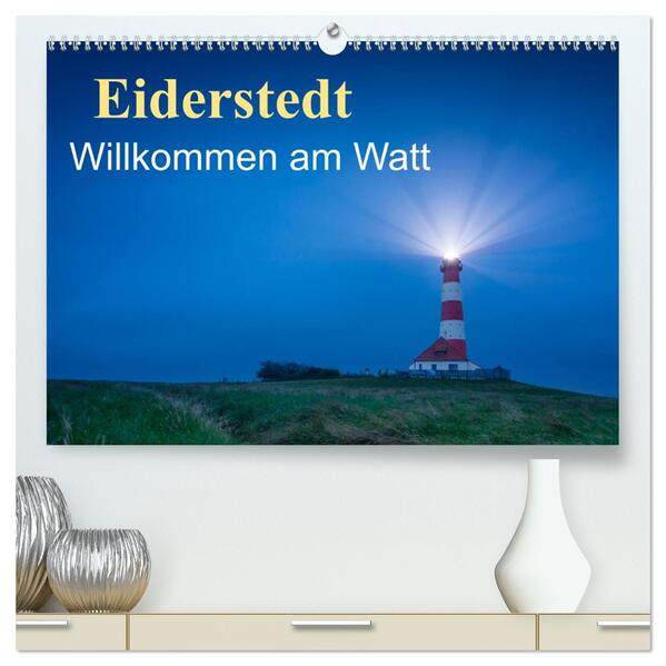 Eiderstedt - Willkommen am Watt (hochwertiger Premium Wandkalender 2026 DIN A2 quer) Kunstdruck in Hochglanz