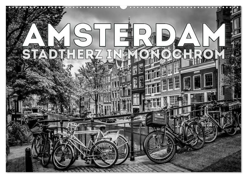 AMSTERDAM Stadtherz in Monochrom (Wandkalender 2026 DIN A2 quer) CALVENDO Monatskalender