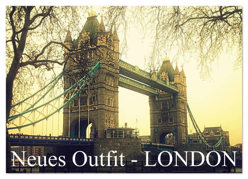 Neues Outfit - LONDON (Wandkalender 2026 DIN A2 quer) CALVENDO Monatskalender