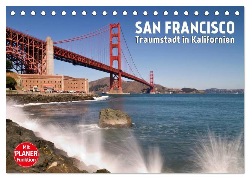 SAN FRANCISCO Traumstadt in Kalifornien (Tischkalender 2026 DIN A5 quer) CALVENDO Monatskalender