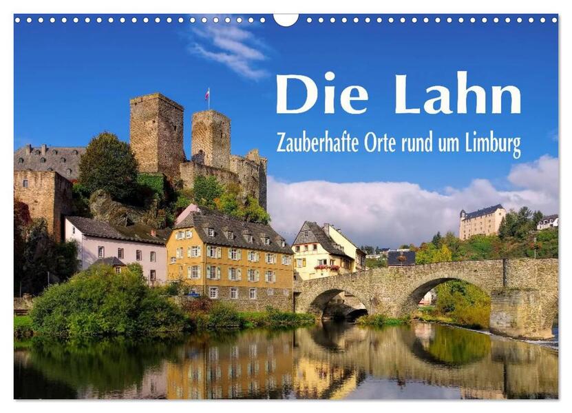 Die Lahn - Zauberhafte Orte rund um Limburg (Wandkalender 2026 DIN A3 quer) CALVENDO Monatskalender