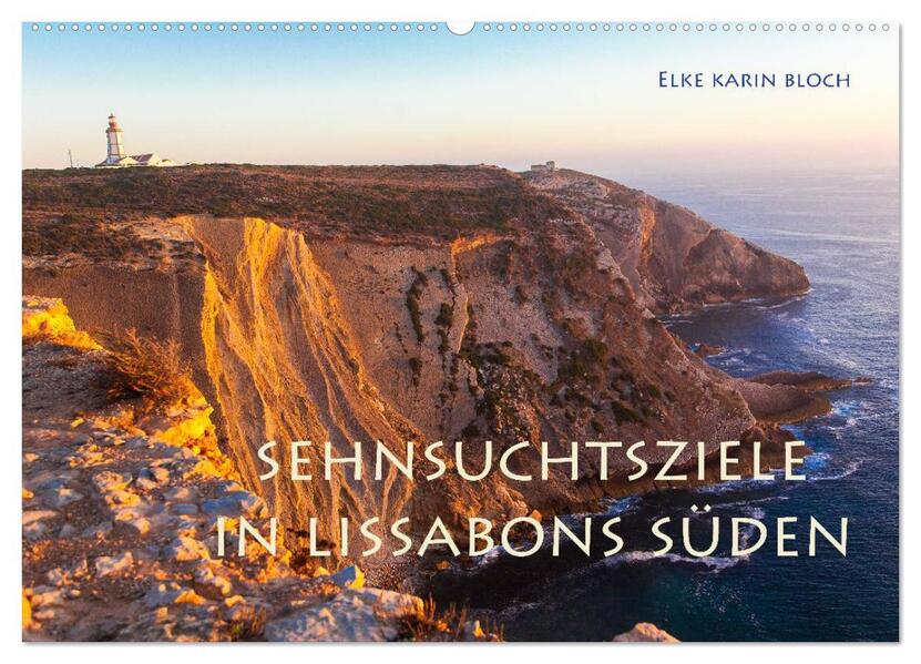 Sehnsuchtsziele im Süden Lissabons (Wandkalender 2026 DIN A2 quer) CALVENDO Monatskalender