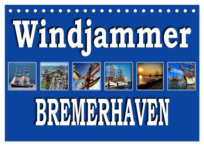 Windjammer - Bremerhaven (Tischkalender 2026 DIN A5 quer) CALVENDO Monatskalender