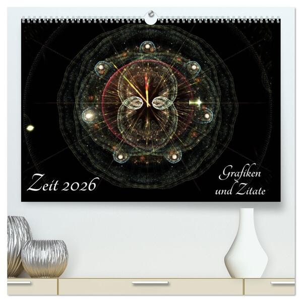 Zeit 2026 - Grafiken und Zitate (hochwertiger Premium Wandkalender 2026 DIN A2 quer) Kunstdruck in Hochglanz