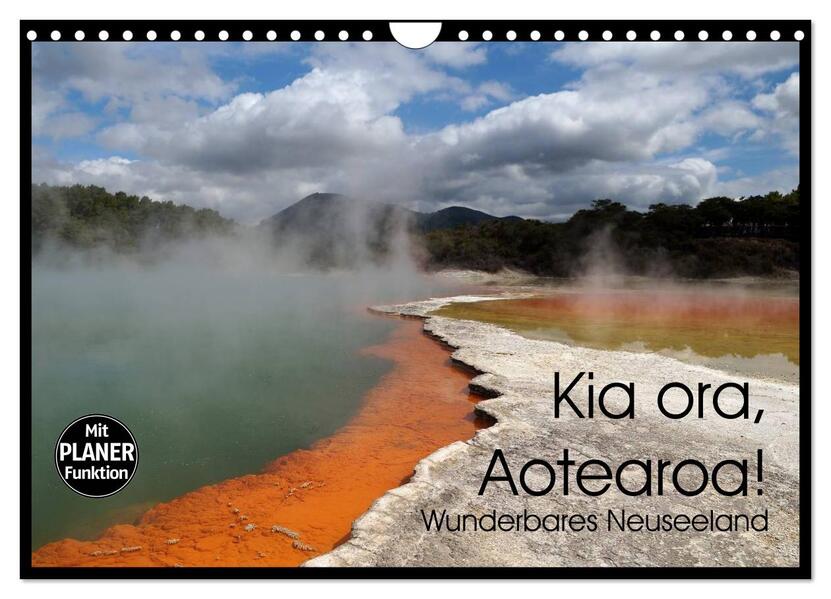 Kia ora Aotearoa - Wunderbares Neuseeland (Wandkalender 2026 DIN A4 quer) CALVENDO Monatskalender