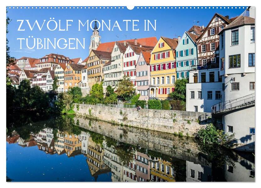 Zwölf Monate in Tübingen (Wandkalender 2026 DIN A2 quer) CALVENDO Monatskalender