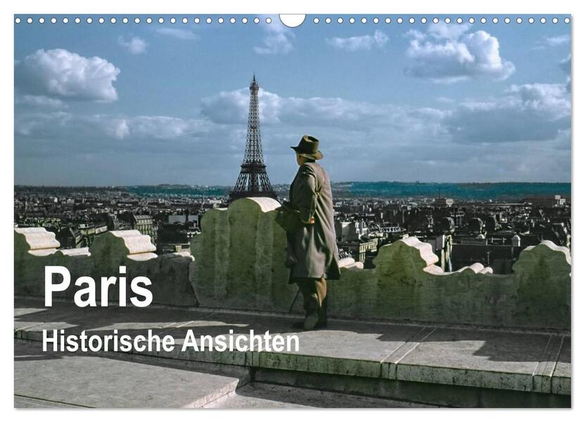 Paris - Historische Ansichten (Wandkalender 2026 DIN A3 quer) CALVENDO Monatskalender