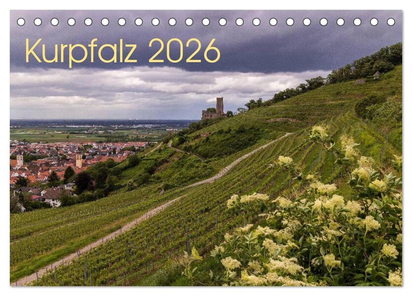 Kurpfalz 2026 (Tischkalender 2026 DIN A5 quer) CALVENDO Monatskalender