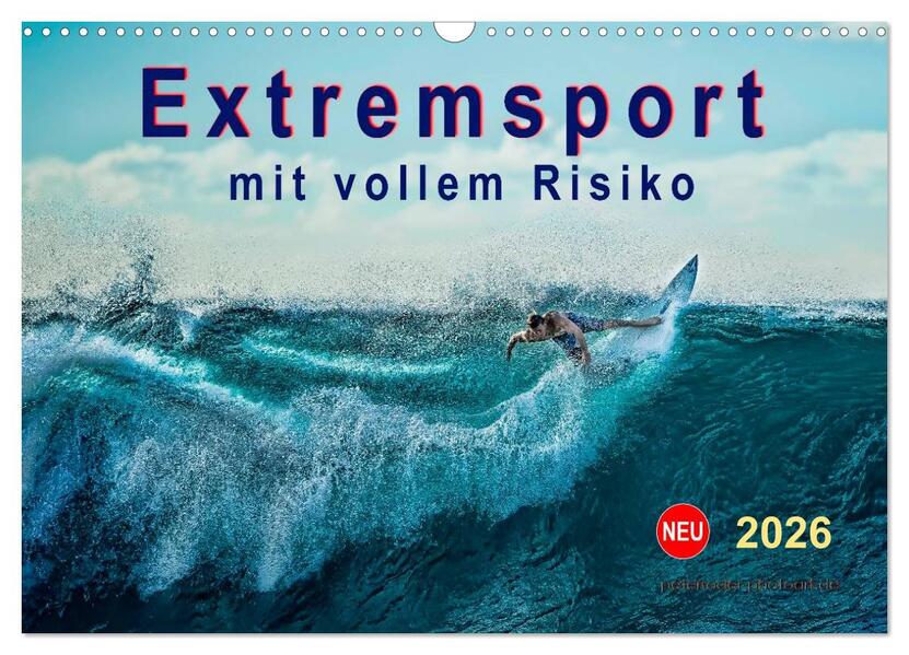 Extremsport - mit vollem Risiko (Wandkalender 2026 DIN A3 quer) CALVENDO Monatskalender
