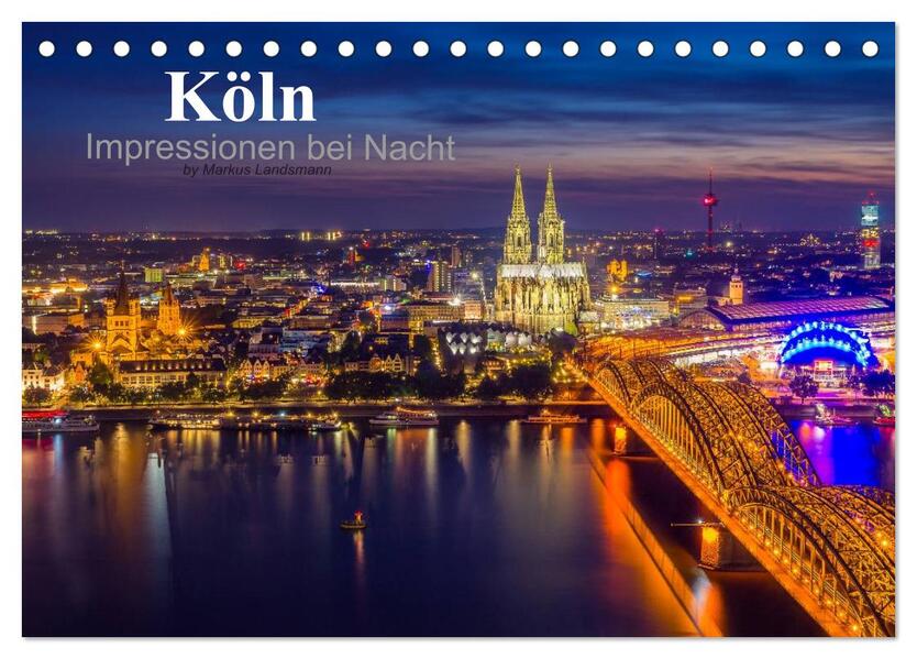 Köln Impressionen bei Nacht (Tischkalender 2026 DIN A5 quer) CALVENDO Monatskalender