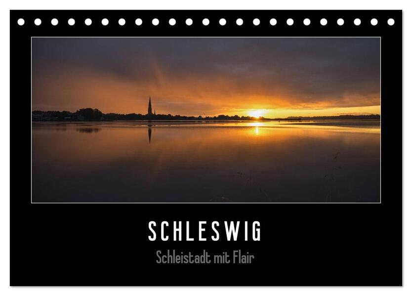 Schleswig - Schleistadt mit Flair (Tischkalender 2026 DIN A5 quer) CALVENDO Monatskalender