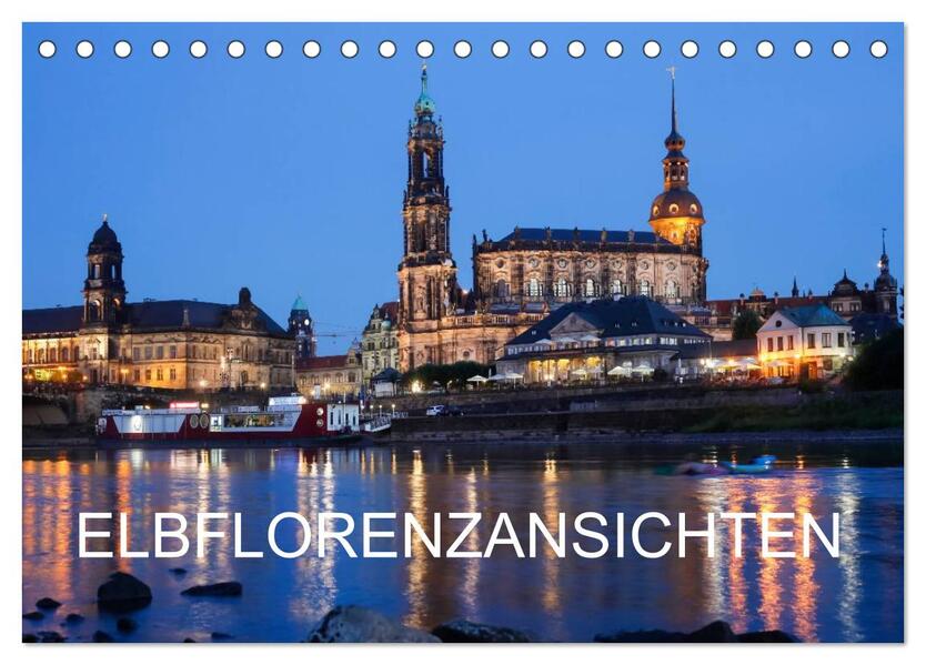 Elbflorenzansichten (Tischkalender 2026 DIN A5 quer) CALVENDO Monatskalender