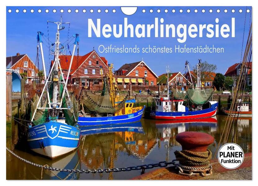 Neuharlingersiel - Ostfrieslands schönstes Hafenstädtchen (Wandkalender 2026 DIN A4 quer) CALVENDO Monatskalender