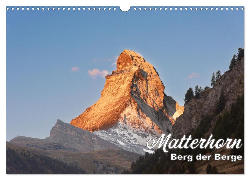 Matterhorn - Berg der Berge (Wandkalender 2026 DIN A3 quer) CALVENDO Monatskalender
