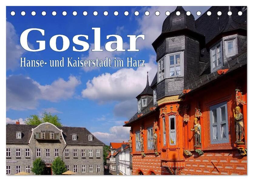 Goslar - Hanse- und Kaiserstadt im Harz (Tischkalender 2026 DIN A5 quer) CALVENDO Monatskalender