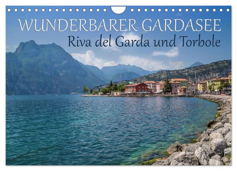 WUNDERBARER GARDASEE Riva del Garda und Torbole (Wandkalender 2026 DIN A4 quer) CALVENDO Monatskalender