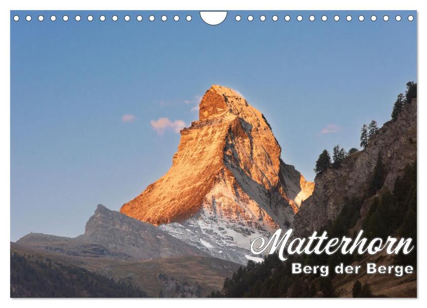 Matterhorn - Berg der Berge (Wandkalender 2026 DIN A4 quer) CALVENDO Monatskalender