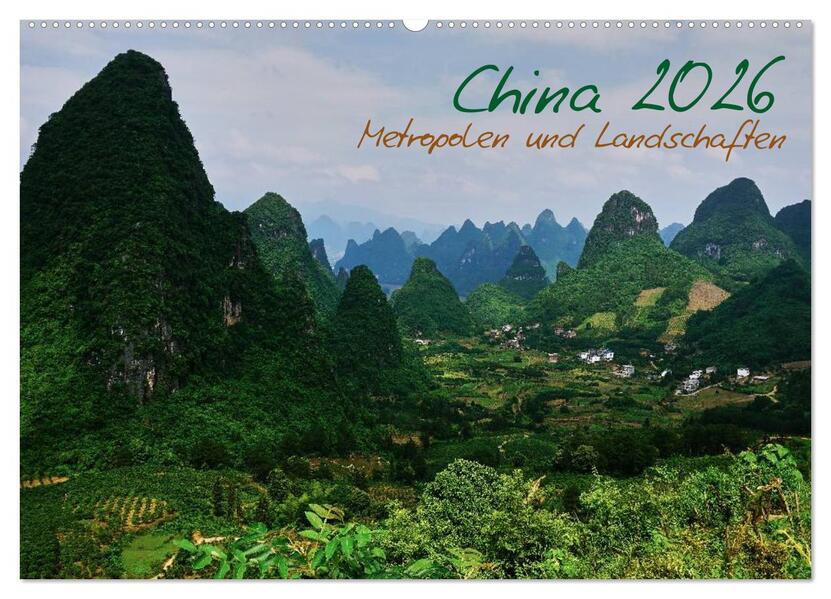 China 2026 - Metropolen und Landschaften (Wandkalender 2026 DIN A2 quer) CALVENDO Monatskalender