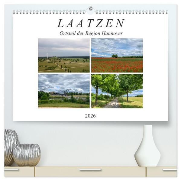 LAATZEN - Ortsteil der Region Hannover (hochwertiger Premium Wandkalender 2026 DIN A2 quer) Kunstdruck in Hochglanz