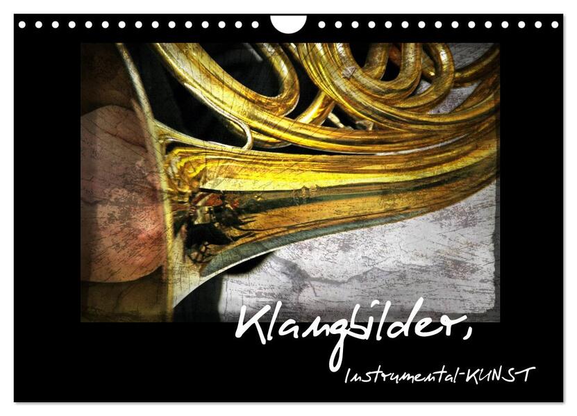 Klangbilder Instrumental-KUNST (Wandkalender 2026 DIN A4 quer) CALVENDO Monatskalender