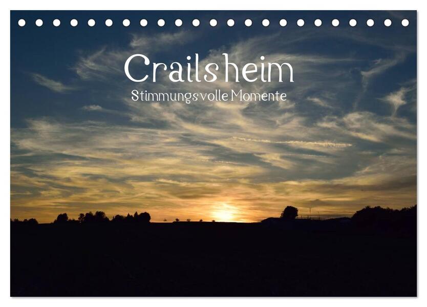 Crailsheim - Stimmungsvolle Momente (Tischkalender 2026 DIN A5 quer) CALVENDO Monatskalender