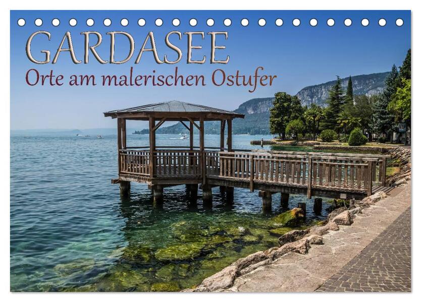 GARDASEE Orte am malerischen Ostufer (Tischkalender 2026 DIN A5 quer) CALVENDO Monatskalender