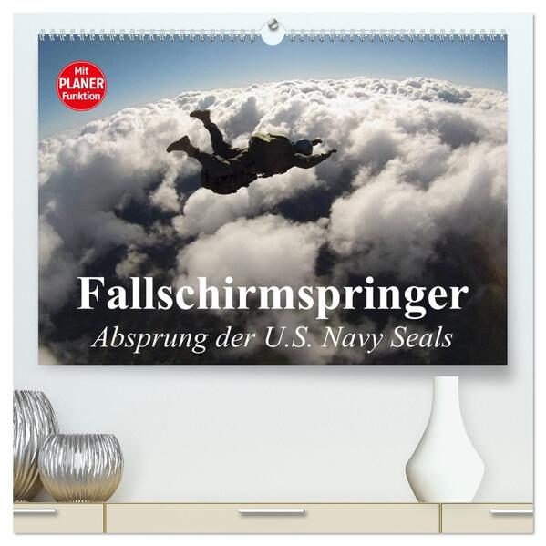 Fallschirmspringer. Absprung der U.S. Navy Seals (hochwertiger Premium Wandkalender 2026 DIN A2 quer) Kunstdruck in Hochglanz