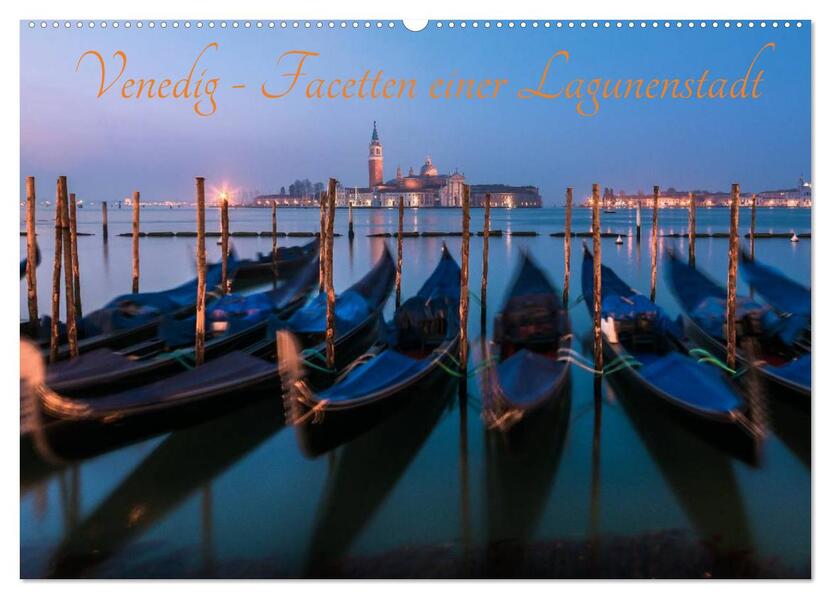 Venedig - Facetten einer Lagunenstadt (Wandkalender 2026 DIN A2 quer) CALVENDO Monatskalender