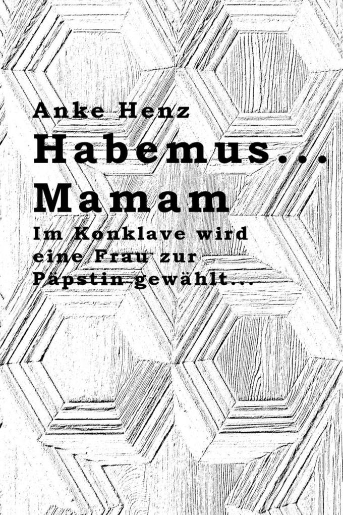 Habemus...Mamam