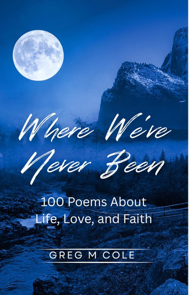 Where We've Never Been