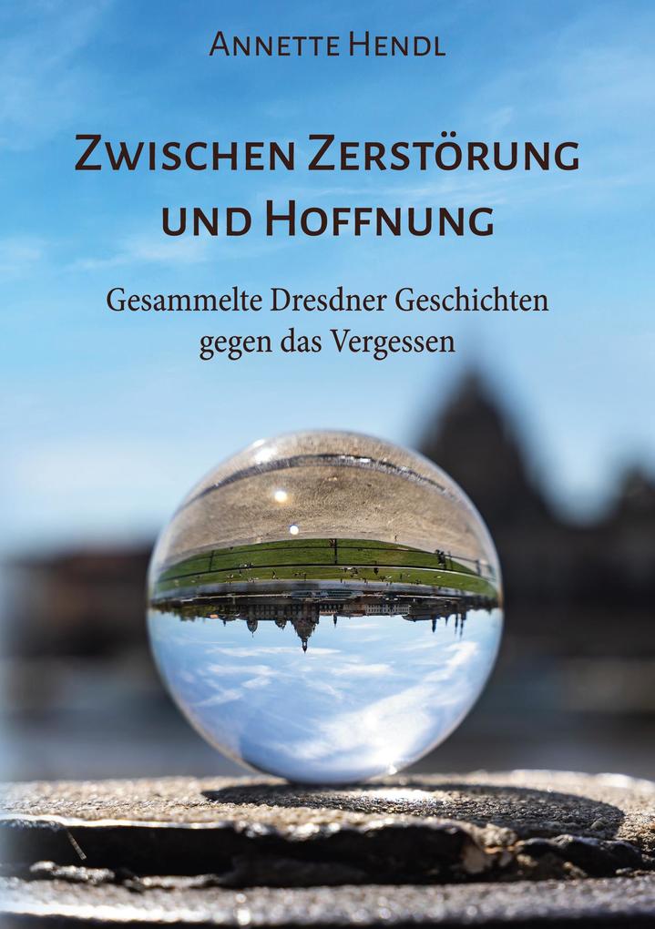 Zwischen Zerstörung und Hoffnung