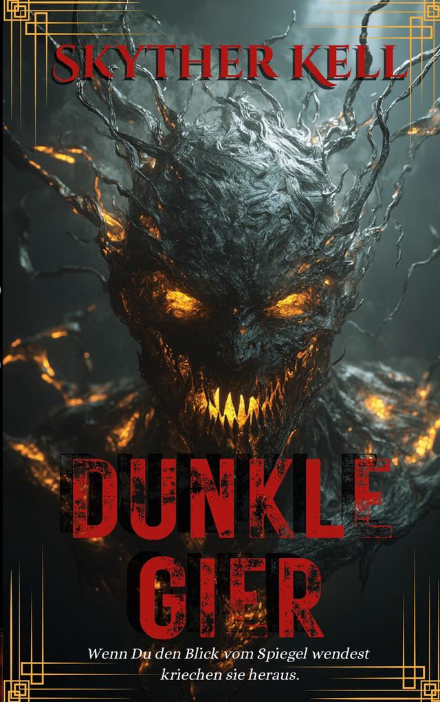 Dunkle Gier